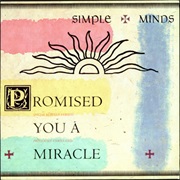 Promised You a Miracle (Simple Minds)
