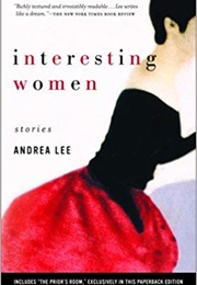 Interesting Women (Andrea Lee)