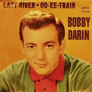 Bobby Darin, Lazy River