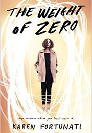 The Weight of Zero (Karen Fortunati)