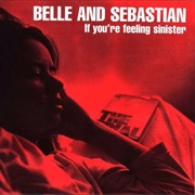 Get Me Away From Here I&#39;m Dying - Belle and Sebastian