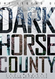 The Legend of Dark Horse County (2014)