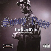 Drop It Like It&#39;s Hot - Snoop Dogg Feat. Pharrell