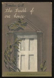 The Trouble of One House (Brendan Gill)