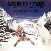 Heavy Load- Death or Glory
