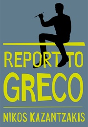 Report to Greco (Nikos Kazantzakis)