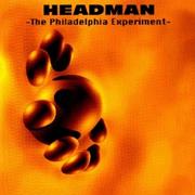 Headman - The Philadelphia Experiment