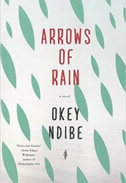 Arrows of Rain (Okey Ndibe)