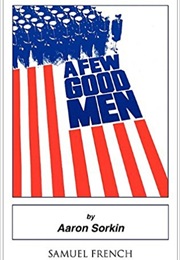 A Few Good Men (Aaron Sorkin)