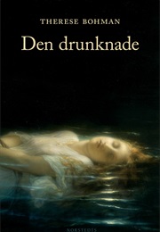 Den Drunknade (Therese Bohman)