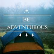 Be Adventurous and Try New Things