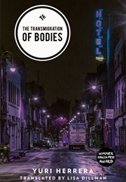 The Transmigration of Bodies (Yuri Herrera)