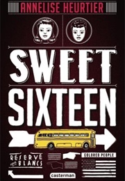 Sweet Sixteen (Annelise Heurtier)