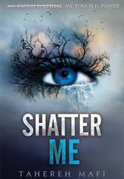 Shatter Me Trilogy (Tahereh Mafi)