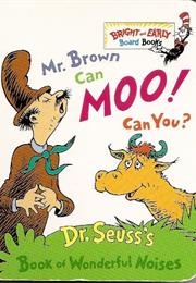 Mr. Brown Can Moo! Can You?: