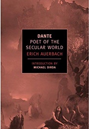 Dante: Poet of the Secular World (Erich Auerbach)