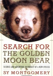 The Search for the Golden Moon Bear (Sy Montgomery)