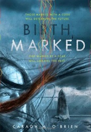 Birthmarked (Caragh M. O&#39;Brien)