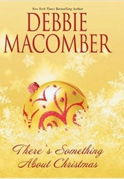 There&#39;s Something About Christmas (Debbie Macomber)