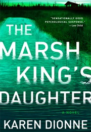 The Marsh King&#39;s Daughter (Karen Dionne)