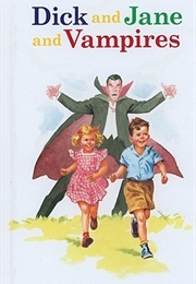 Dick and Jane and Vampires (Laura Marchesani)