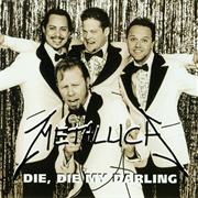 Metallica - Die, Die My Darling