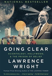 Going Clear: Scientology, Hollywood, and the Prison of Belief (Lawrence Wright)