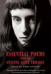 Essential Poems From the Staying Alive Trilogy (Neil Astley)