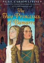 The Two Princesses of Bamarre (Gail Carson Levine)