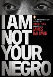I Am Not Your Negro (James Baldwin)