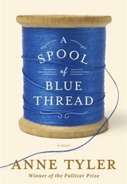 A Spool of Blue Thread (Anne Tyler)