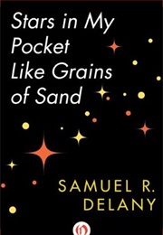 Stars in My Pocket Like Grains of Sand (Samuel Delany)