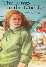 The Lump in the Middle (C. S. Adler)