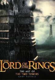 The Lord of the Rings: The Art of the Two Towers (Gary Russel)