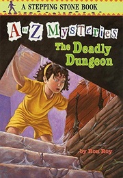 A to Z  Mysteries: The Deadly Dungeon (Ron Roy)