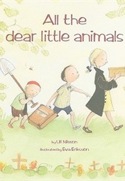 All the Dear Little Animals (Ulf Nilsson)