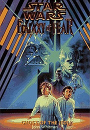 Galaxy of Fear : Ghost of the Jedi (John Whitman)