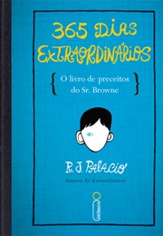 365 Dias Extraordinários - O Livro De Preceitos Do Sr. Browne (R. J. Palacio)