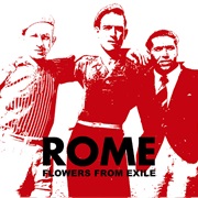 ROME - Flowers From Exile