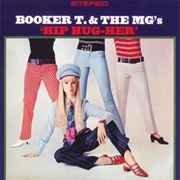 Booker T. &amp; the M.G.&#39;S - Hip Hug Her