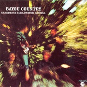 Bayou Country (Creedence Clearwater Revival, 1969)