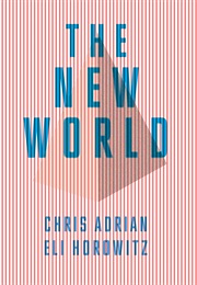 The New World (Chris Adrian)