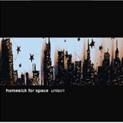 Homesick for Space - Unison