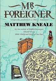 Mr. Foreigner (Matthew Kneale)