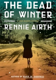The Dead of Winter: A John Madden Mystery (Rennie Airth)