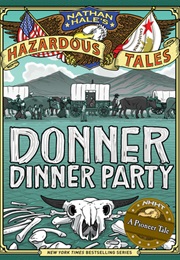 Donner Dinner Party (Nathan Hale)