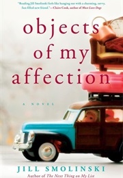 The Objects of My Affection (Jill Smolinski)