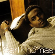 I Wish - Carl Thomas