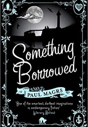 Something Borrowed (Paul Magrs)