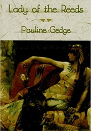 Lady of the Reeds (Pauline Gedge)